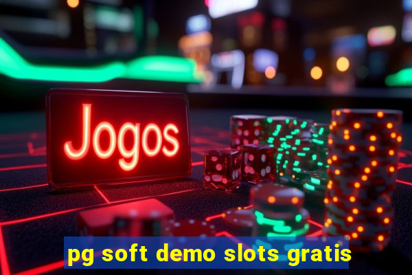 pg soft demo slots gratis